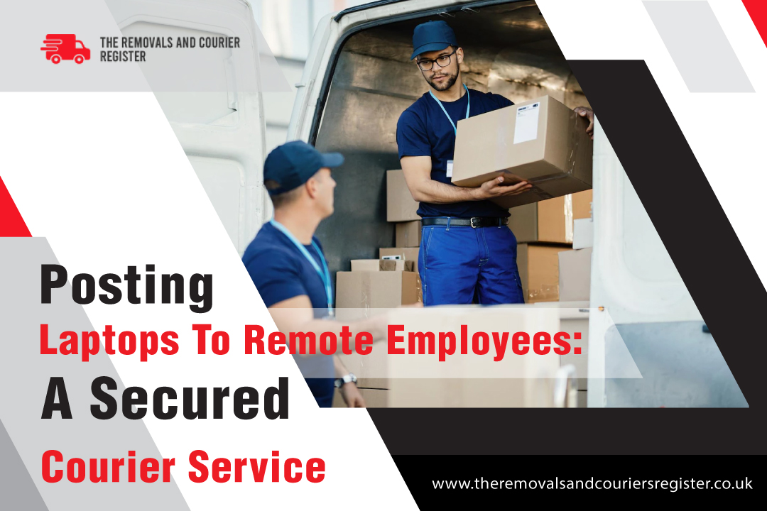 Posting Laptops to Remote Employees: A Secured Courier Service